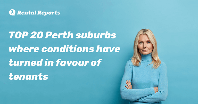 RentRabbit.com.au Better Renting Report reveals top 20 Perth suburbs where conditions have turned in favour of tenants