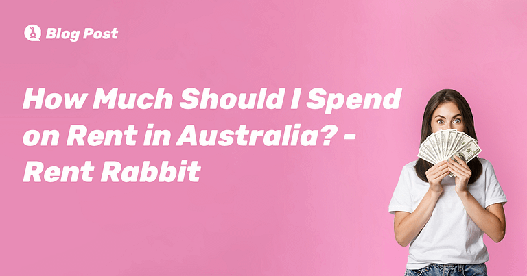 How Much Should I Spend on Rent in Australia? – Rent Rabbit
